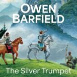 The Silver Trumpet, Owen Barfield