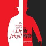 The Strange Case of DR. Jekyll and Mr..., Robert Louis Stevenson