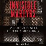 Invisible Martyrs, Farhana Qazi