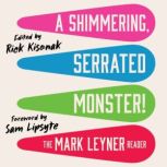 A Shimmering, Serrated Monster!, Mark Leyner