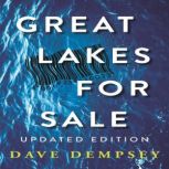 Great Lakes for Sale From Whitecaps to Bottlecaps, Dave Dempsey