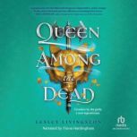 Queen Among the Dead, Lesley Livingston