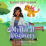 A Mythical Discovery, Melissa Erin Jackson
