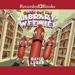 Check Out the Library Weenies And Other Warped and Creepy Tales, David Lubar