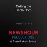 Cutting the Cable Cord, PBS NewsHour