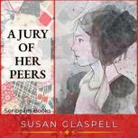 A Jury of Her Peers, Susan Glaspell