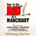 How to Get Rid of a Narcissist, Whitney Barton