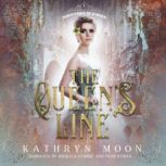 The Queens Line, Kathryn Moon