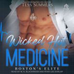 Wicked Hot Medicine, Tess Summers