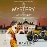 The Mystery of Miss Cess Pitt, CM Rawlins