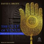 The Cult of Venus, David S. Brody