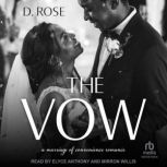 The Vow, D. Rose