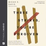 Three Strikes, Youre Forgiven, Micah E. Davis