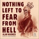 Nothing Left to Fear from Hell, Alan Warner