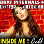 Inside Me In The Cell Brat Internals..., Kimmy Welsh