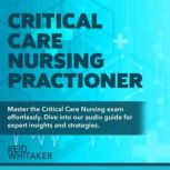 Critical Care Nursing Practioner, Reid Whitaker