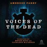 Voices of the Dead, Ambrose Parry