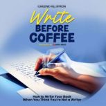 Write Before Coffee, Carlene Hill Byron