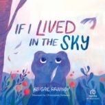 If I Lived in the Sky, Abigail Rajunov