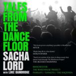Tales from the Dancefloor, Sacha Lord