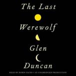 The Last Werewolf, Glen Duncan
