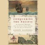 Conquering the Pacific, Andres Resendez
