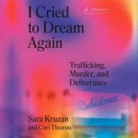 I Cried to Dream Again, Sara Kruzan
