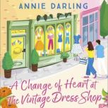 A Change of Heart at the Vintage Dres..., Annie Darling