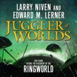 Juggler of Worlds, Larry Niven and Edward M. Lerner