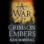 A War in Crimson Embers, Alex Marshall