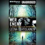 Her Enemy, Leena Lehtolainen