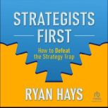 Strategists First, Ryan Hays