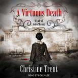 A Virtuous Death, Christine Trent