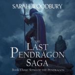 Song of the Pendragon, Sarah Woodbury