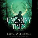 Uncanny Times, Laura Anne Gilman