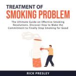 Treatment of Smoking Problem, Rick Presley