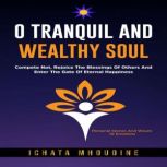 O Tranquil and Wealthy Soul, Ichata Mhoudine