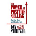 The Power of Posiitve Selling, Dan Strutzel