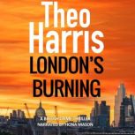 Londons Burning A British Crime Thr..., Theo Harris
