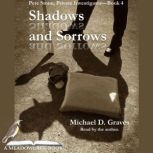 Shadows and Sorrows, Michael D. Graves