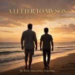 A Letter to my Son, Rudi Marcelino Aspeling