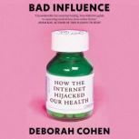 Bad Influence, Deborah Cohen
