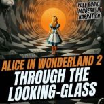 Through The LookingGlass, Lewis Carroll