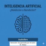 IA Bendicion o maldicion? La revol..., M. Weber