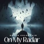 On My Radar, Deven Celestain