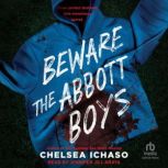 Beware the Abbott Boys, Chelsea Ichaso
