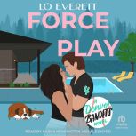 Force Play, Lo Everett