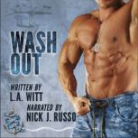 Wash Out, L.A. Witt