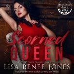 Scorned Queen, Lisa Renee Jones