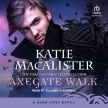 Axegate Walk, Katie MacAlister